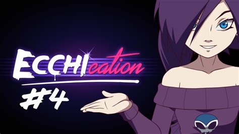 ECCHIcation Episode 4